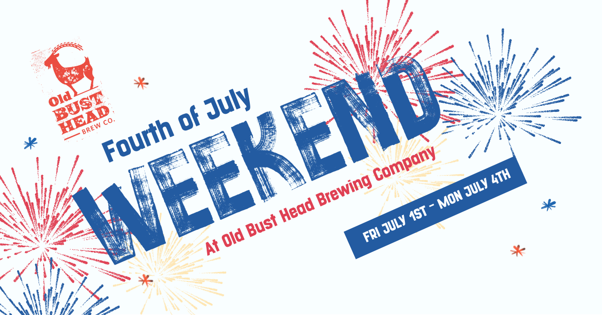 Fourth of July Weekend at Old Bust Head Old Bust Head